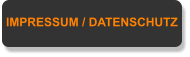 IMPRESSUM / DATENSCHUTZ